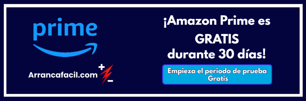 Banner promocional de Arrancafacil.com destacando la oferta de prueba gratuita de Amazon Prime por 30 días. Incluye el logotipo de Prime y un botón llamativo que invita a comenzar el periodo de prueba gratis